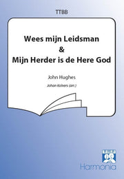 John Hughes: Wees Mijn Leidsman/Mijn Herder Is De Here God