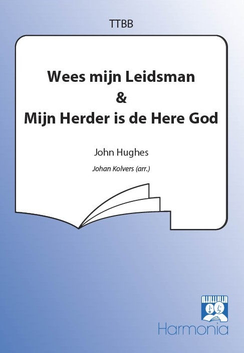 John Hughes: Wees Mijn Leidsman/Mijn Herder Is De Here God