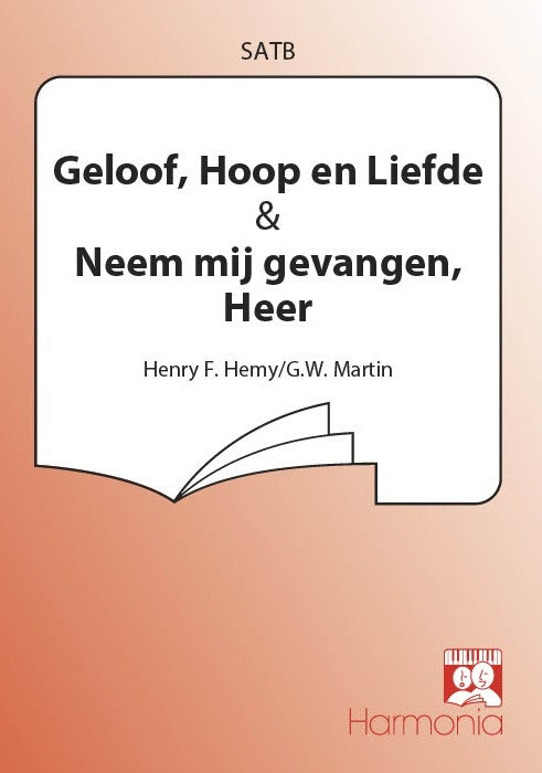 Geloof, Hoop En Liefde / Neem Mij Gevangen, Heer