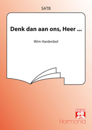 Hardenbol: Denk Dan Aan Ons, Heer....