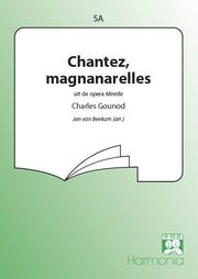 Gounod: Chantez, Magnanarelles (SA)