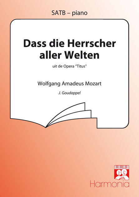 Mozart: Dass Die Herrscher Aller Welten (SATB)