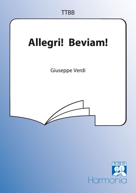 Giuseppe Verdi: Allegri ! Beviam !