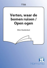 Wim Hardenbol: Verten Waar De Bomen Ruisen/ Open Ogen
