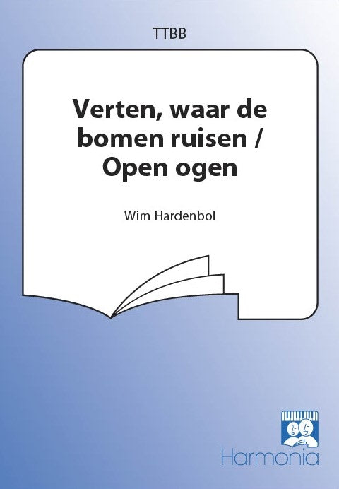 Wim Hardenbol: Verten Waar De Bomen Ruisen/ Open Ogen