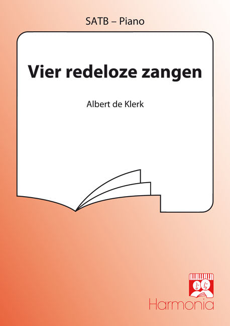 Albert de Klerk: Vier Redeloze Zangen