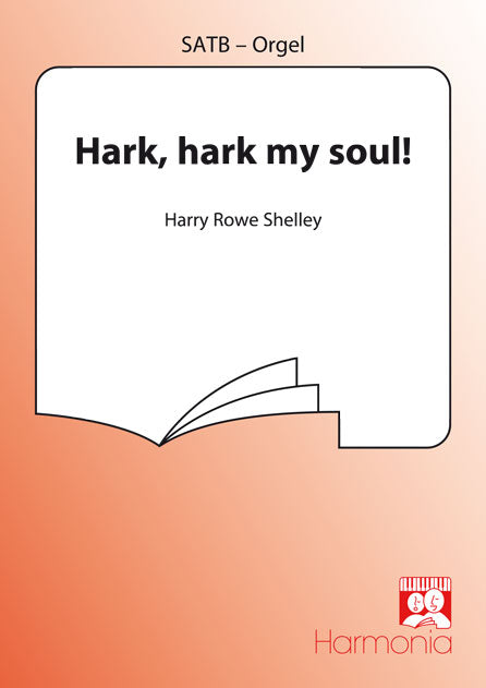 Hark ! Hark, My Soul !