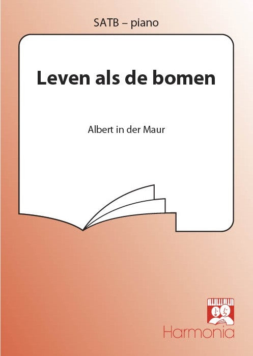 Leven Als De Bomen (SATB)