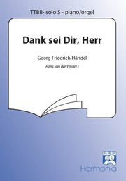 Handel: Dank Sei Dir, Herr  (TTBB, Piano)
