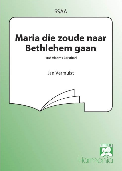 Maria Die Zoude Naar Bethlehem Gaan (SSA)