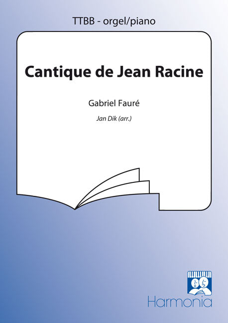 Faure: Cantique De Jean Racine (TTBB)