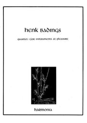 Henk BadingsQuartet 1 for instruments at pleasure(Revised edition)