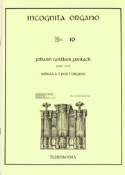 Johann Gottlieb JanitschIncognita Organo 10