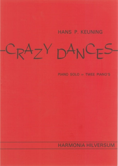 Hans P.  KeuningCrazy Dances