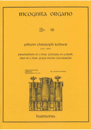 Incognita Organo 18: Kellner Fantasia, Trio in C and Jesus meine Zuversicht