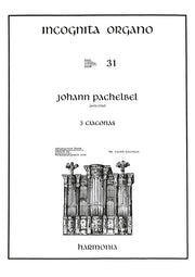 Incognita Organo 31: Pachelbel 3 Ciaconas