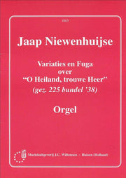 Variaties & Fuga Gezang 225 O Heiland Trouwe Heer