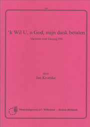 'K Wil U O God Mijn Dank Betalen