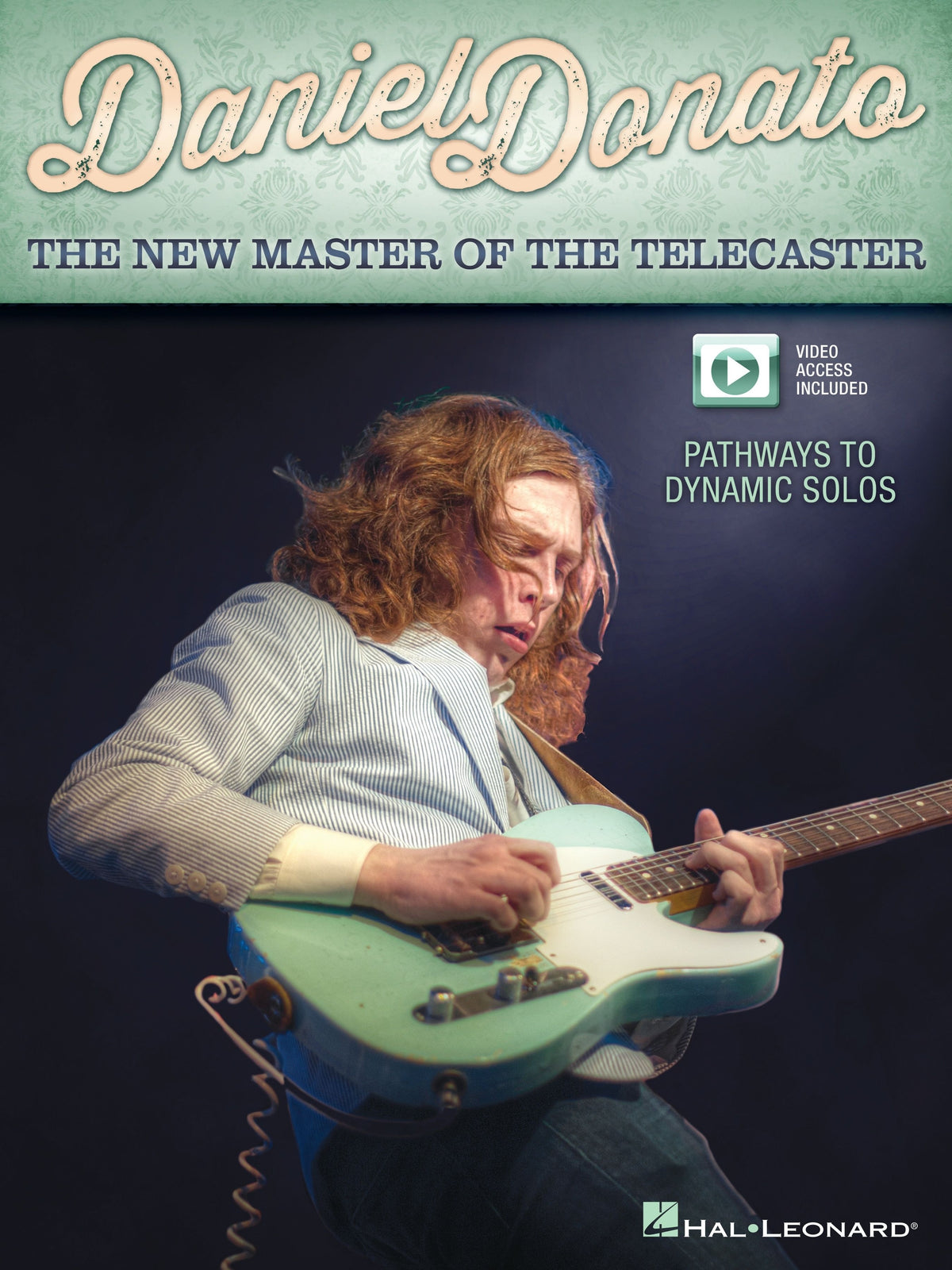 Daniel Donato - The New Master of the Telecaster – Pathways to Dynamic Solos | Gitaar