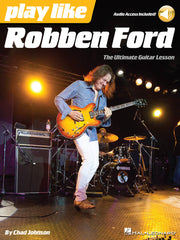 Play like Robben Ford – The Ultimate Guitar Lesson Book | Gitaar