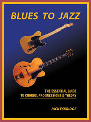 Blues to Jazz – The Essential Guide to Chords, Progression & Theory | Gitaar