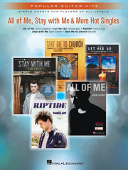 All of Me, Stay With Me & More Hot Singles – Popular Guitar Hits Simple Charts for Players of All Levels | Gitaar