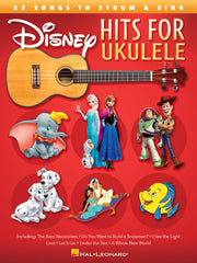 Disney Hits for Ukulele – 23 Songs to Strum & Sing | Ukelele