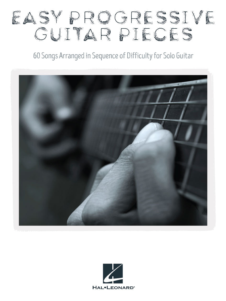 Easy Progressive Guitar Pieces – 60 Songs Arranged in Sequence of Difficulty for Solo Guitar | Gitaar