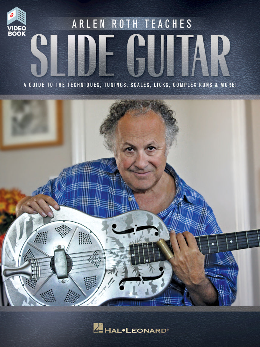 Arlen Roth Teaches Slide Guitar – A Guide to the Techniques, Tunings, Scales, Licks, Complex Runs & More! | Gitaar