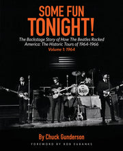 Some Fun Tonight! Volume 1: 1964 – The Backstage Story of How the Beatles Rocked America