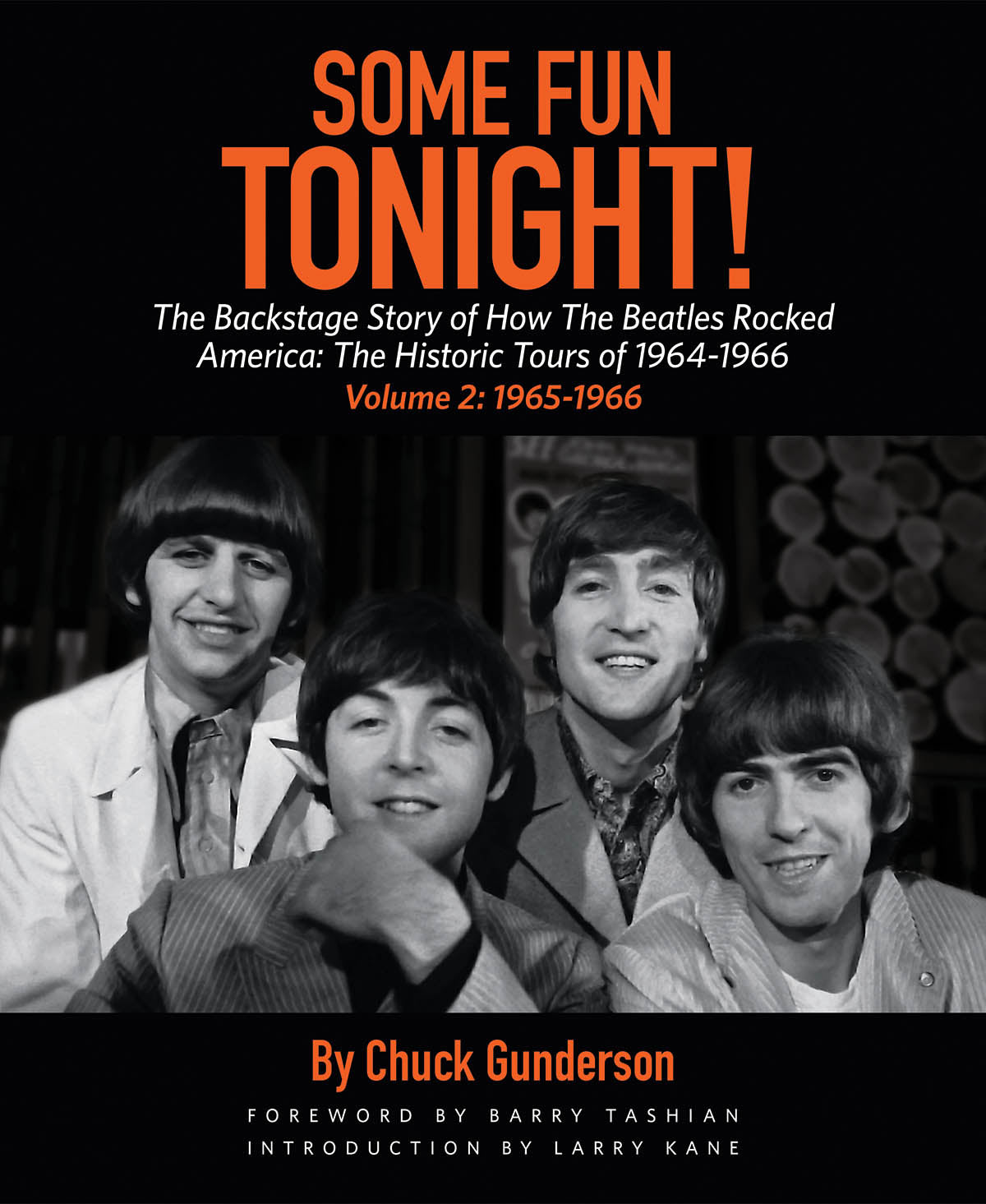Some Fun Tonight! Volume 2:1965-1966 – The Backstage Story of How the Beatles Rocked America