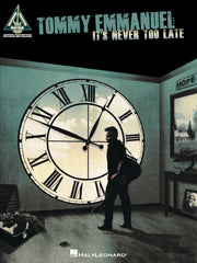 Tommy Emmanuel - It's Never Too Late | Gitaar