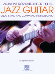 Visual Improvisation for Jazz Guitar – Understand and Command the Fretboard | Gitaar