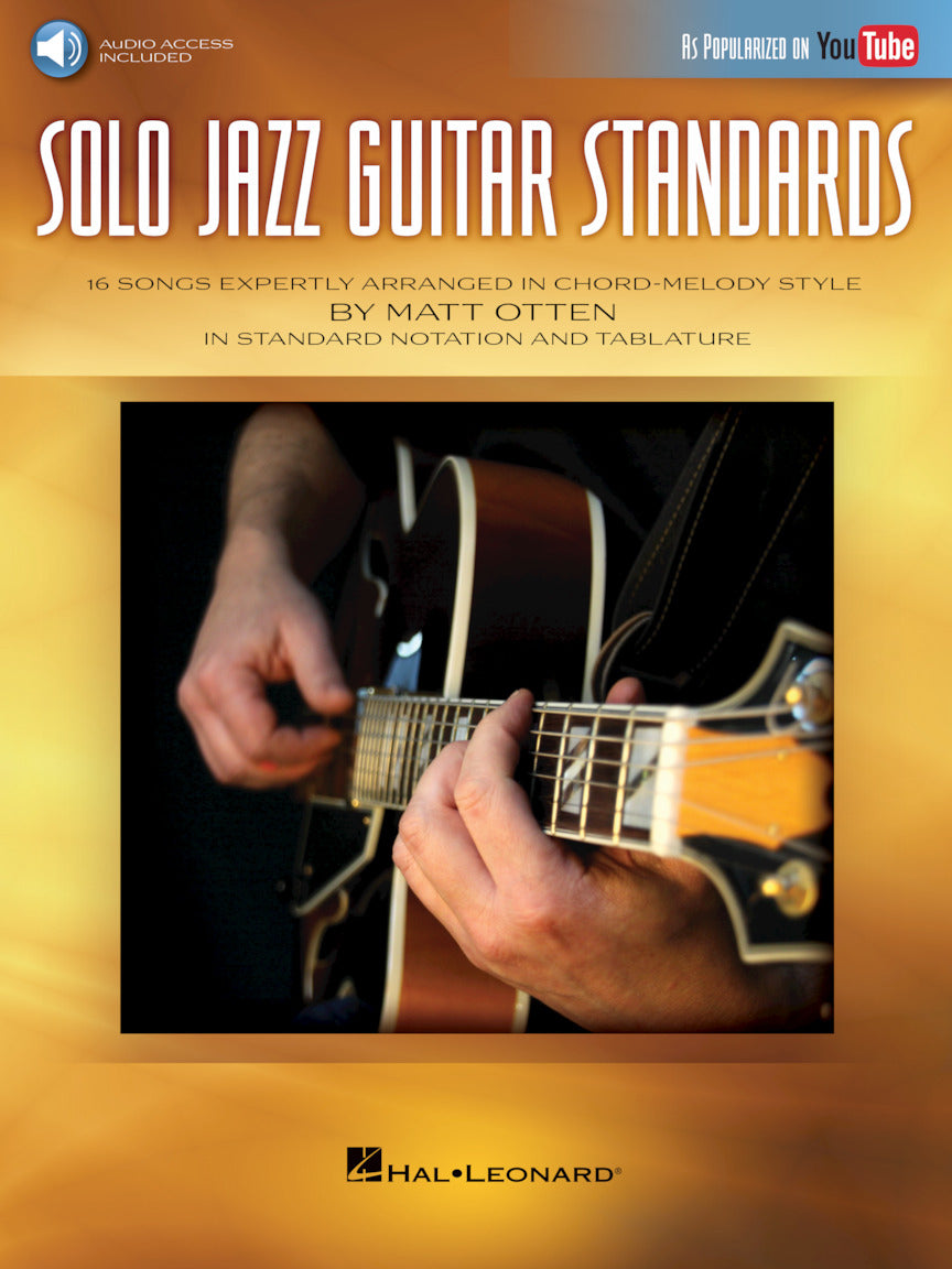 Solo Jazz Guitar Standards – 16 Songs Expertly Arranged in Chord-Melody Style As Popularized on YouTube! | Gitaar