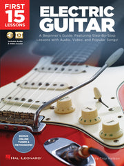First 15 Lessons - Electric Guitar – A Beginner's Guide, Featuring Step-By-Step Lessons with Audio, Video, and Popular Songs! | Gitaar