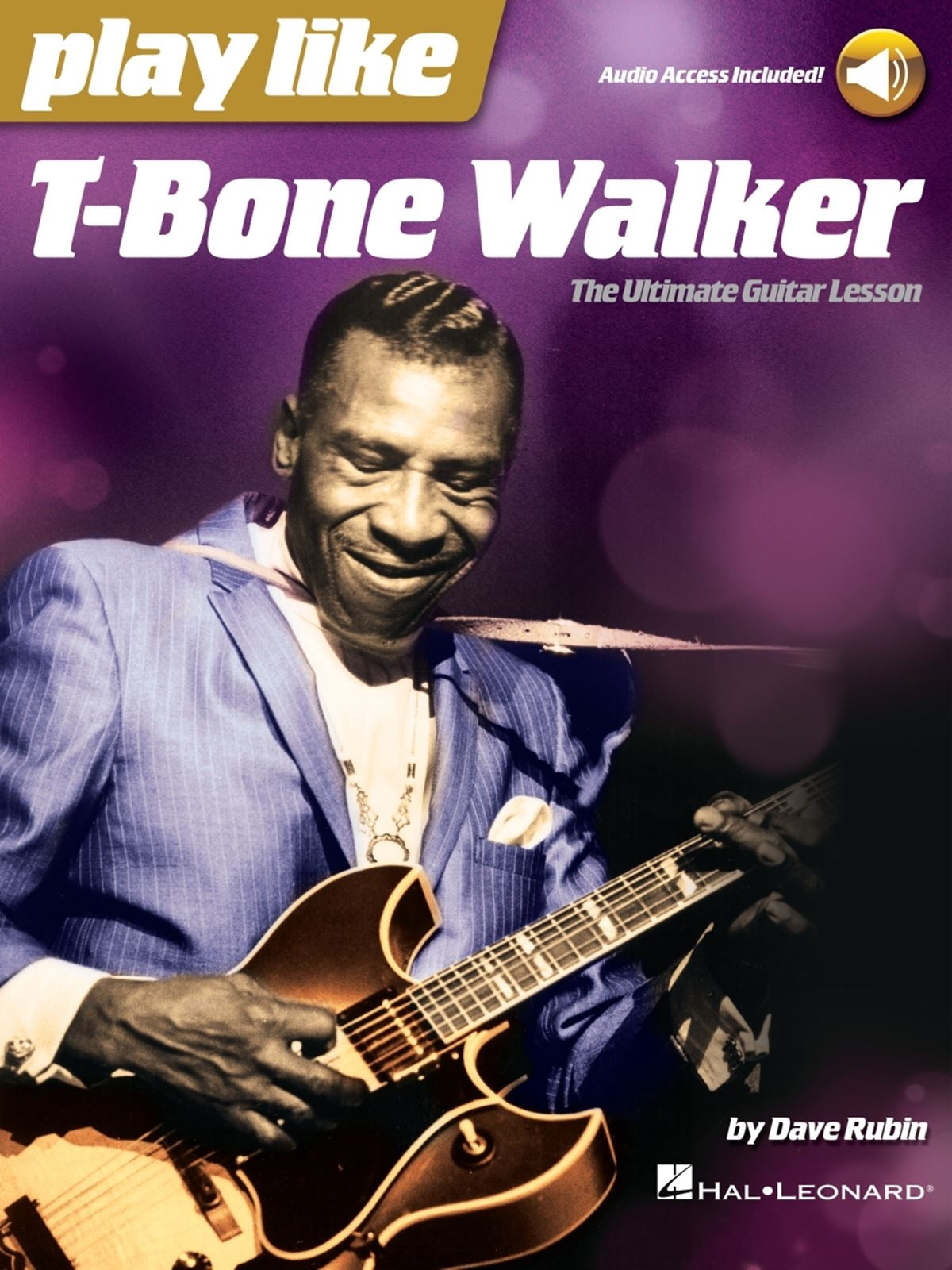 Play like T-Bone Walker – The Ultimate Guitar Lesson with Audio Access Included! | Gitaar