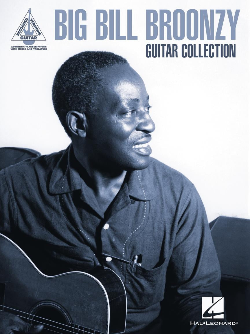 Big Bill Broonzy Guitar Collection – Guitar Recorded Versions Authentic Transcriptions with Notes and Tab | Gitaar