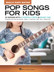 Pop Songs for Kids - Really Easy Guitar Series – 22 Songs with Chords, Lyrics & Basic Tab | Gitaar