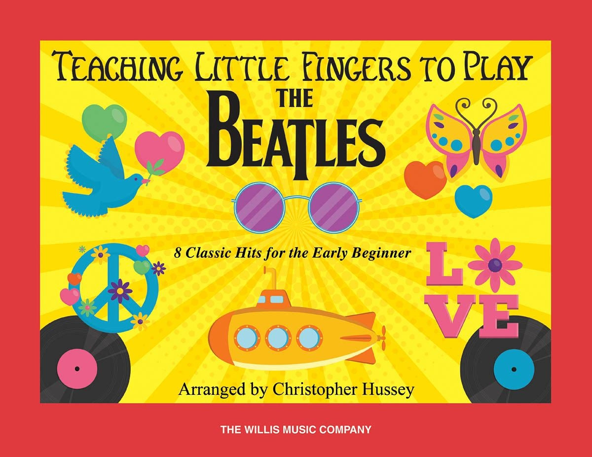 Teaching Little Fingers to Play The Beatles – 8 Classic Hits for the Early Beginner | piano