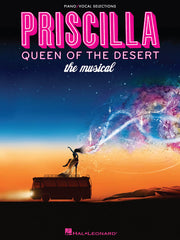 Priscilla, Queen of the Desert - The Musical – The Musical Vocal Selections | Piano, zang en gitaar
