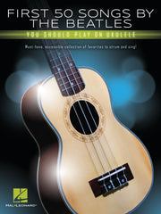 First 50 Songs by the Beatles – You Should Play on Ukulele | Ukelele