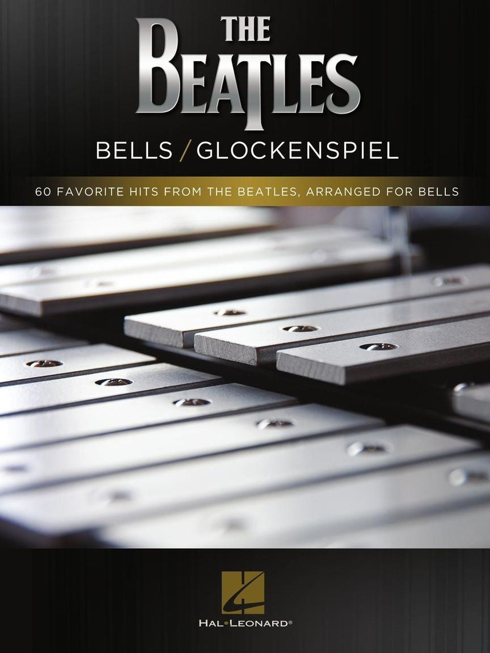The Beatles - Bells/Glockenspiel – 60 Favorite Hits from the Beatles, Arranged for Bells | Bells and Chimes