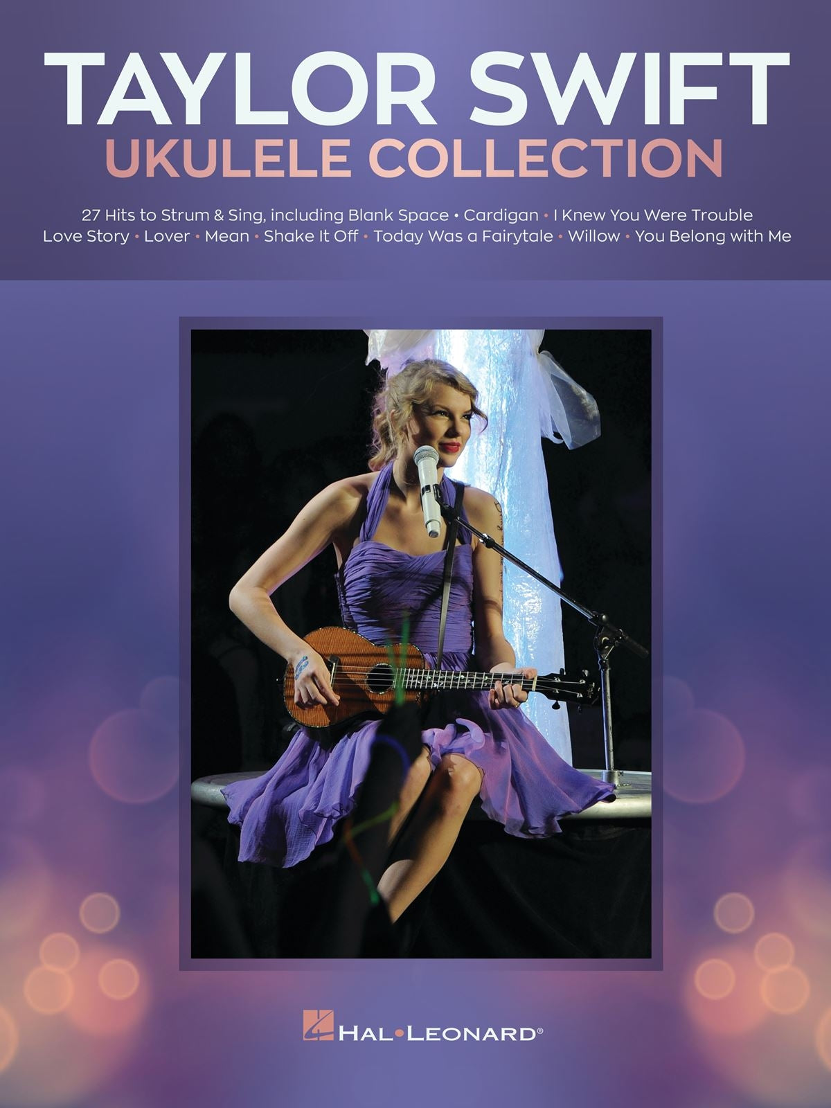 Taylor Swift - Ukulele Collection – 27 Hits to Strum & Sing | Ukelele