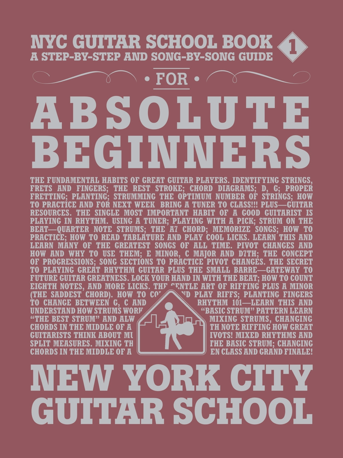 NYC Guitar School Book 1 – A Step-by-Step and Song-by-Song Guide for Absolute Beginners | Gitaar