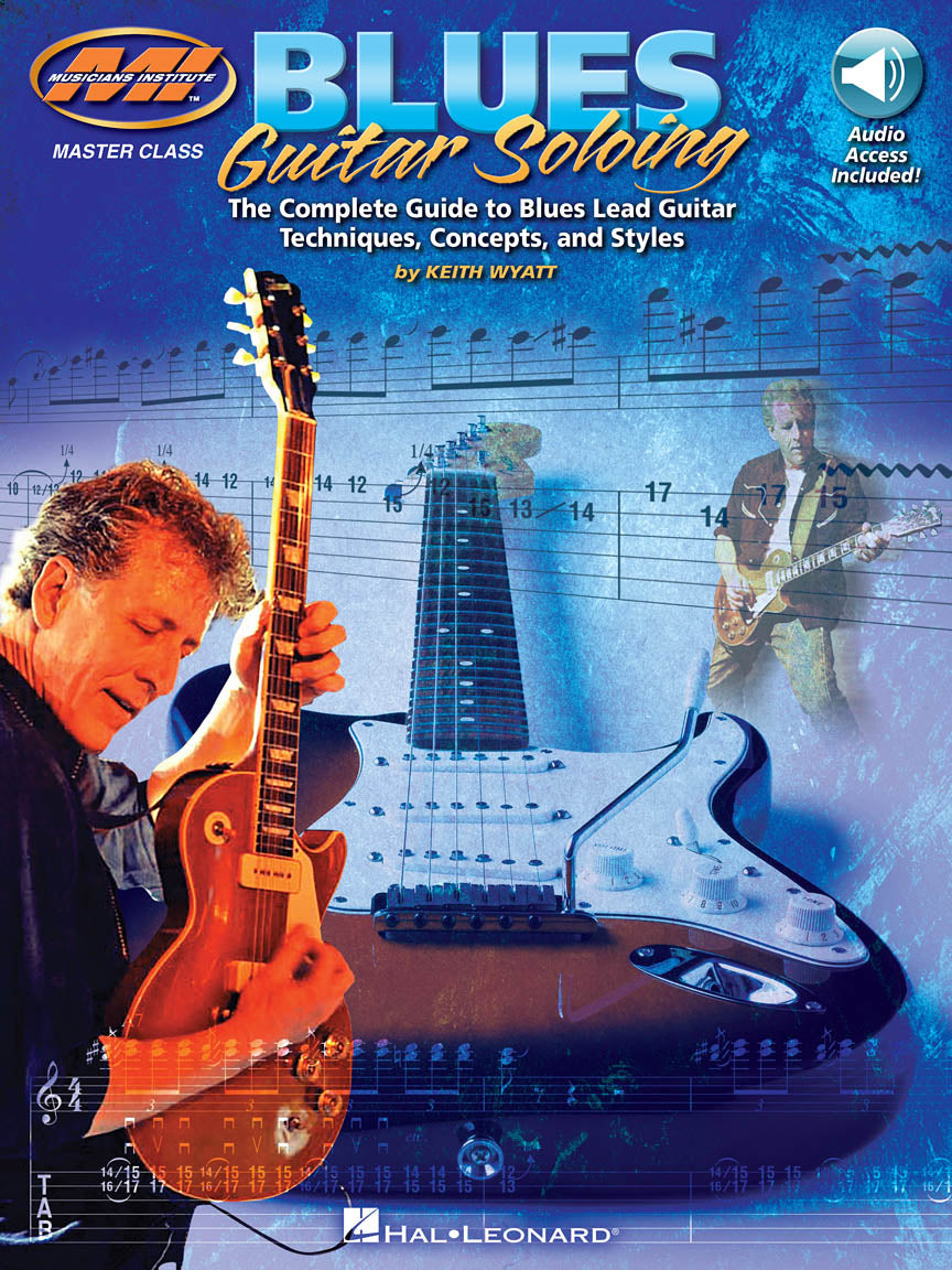 Blues Guitar Soloing: Master Class Series – The Complete Guide to Blues Guitar Soloing Techniques, Concepts, and Styles | Gitaar