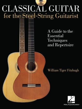 Classical Guitar For The Steel-String Guitarist | Gitaar
