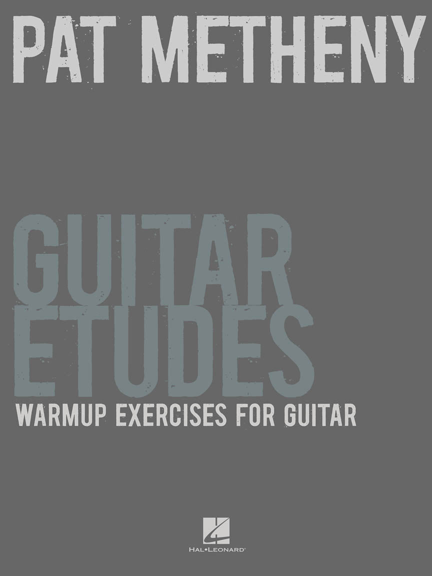 Pat Metheny Guitar Etudes – Warm-Up Exercises for Guitar | Gitaar