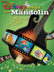 Disney Songs for Mandolin – 25 Classic Melodies