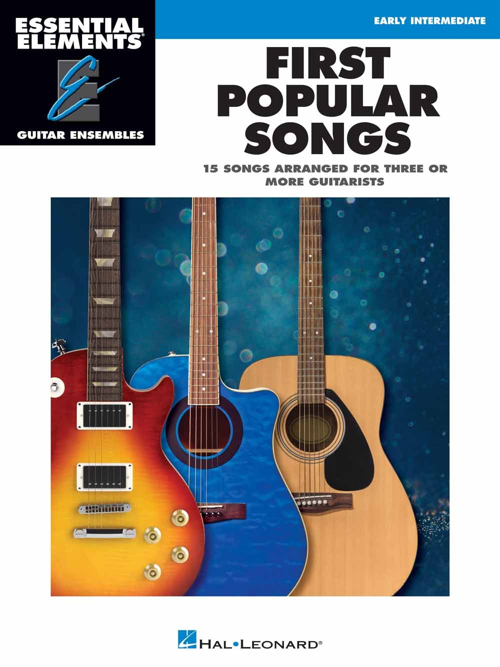 First Popular Songs Early Intermediate – 15 Songs Arranged for Three or More Guitarists Essential Elements Guitar Ensemble Series | Gitaar