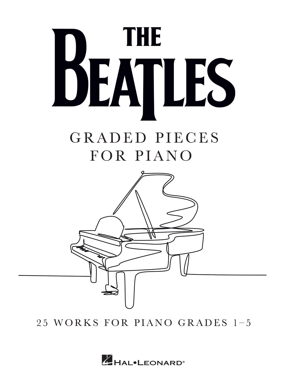 The Beatles: Graded Pieces for Piano - Grades 1-5 – 25 Works for Piano Grades 1-5 | piano